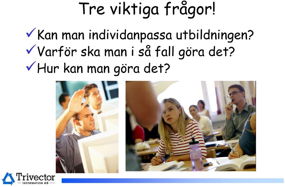 utbildningen?