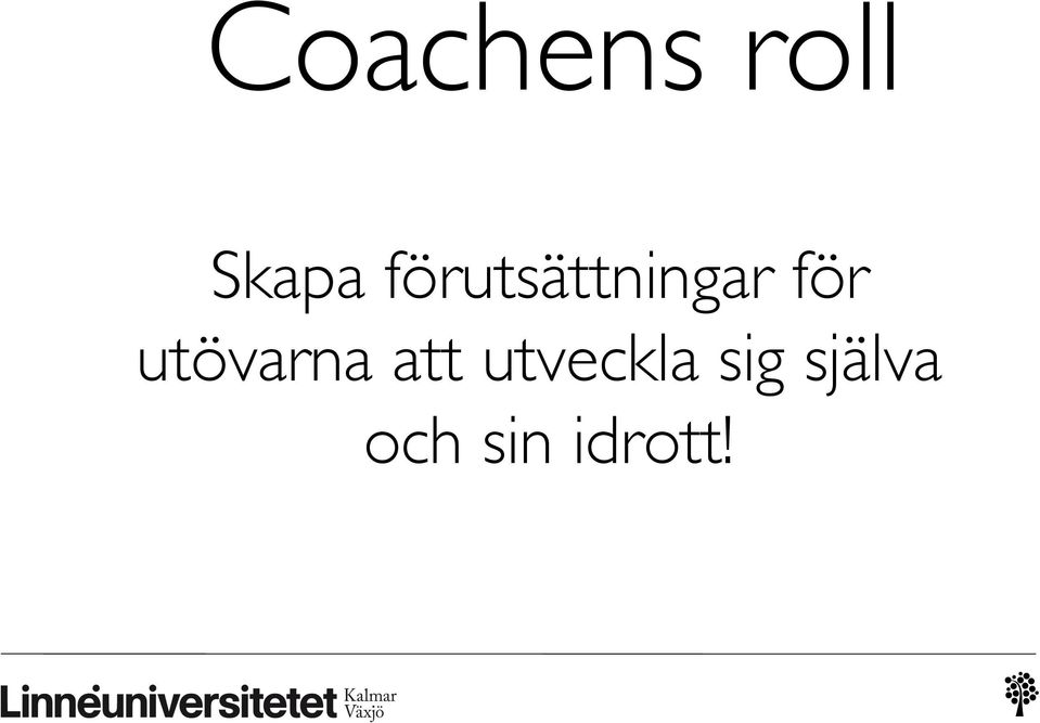 utövarna att utveckla