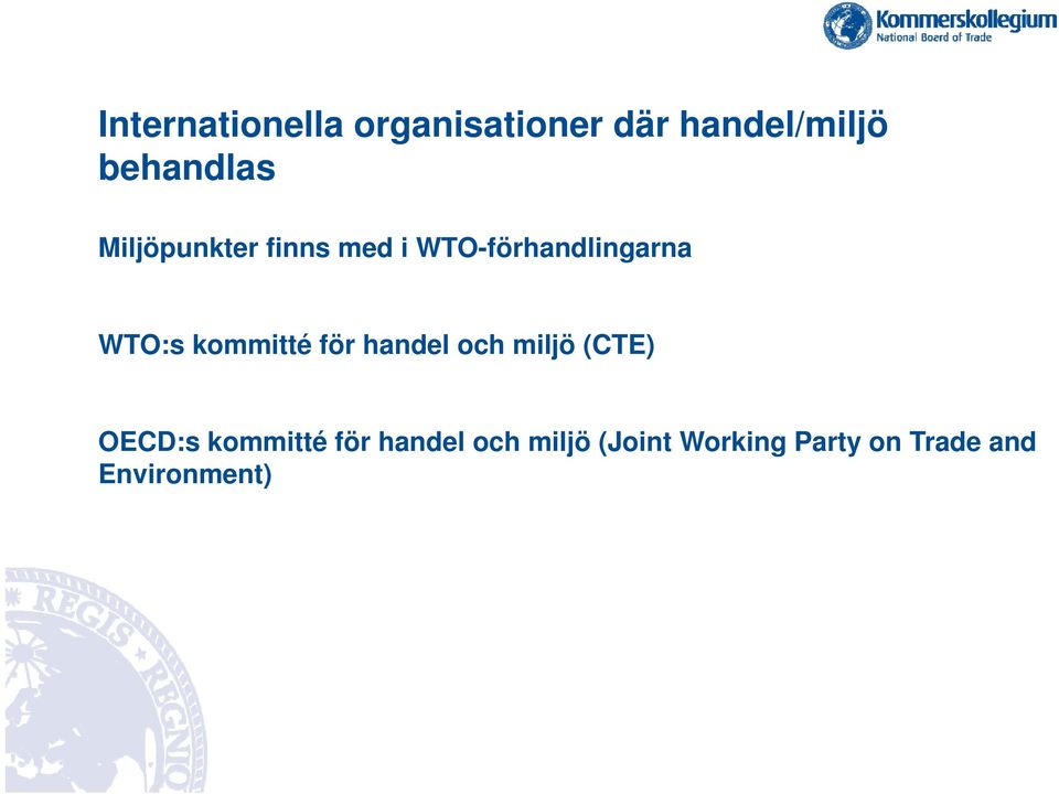 WTO:s kommitté för handel och miljö (CTE) OECD:s