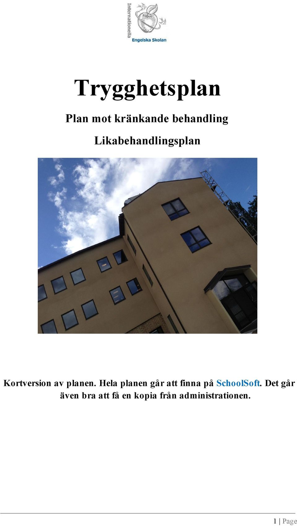 Hela planen går att finna på SchoolSoft.