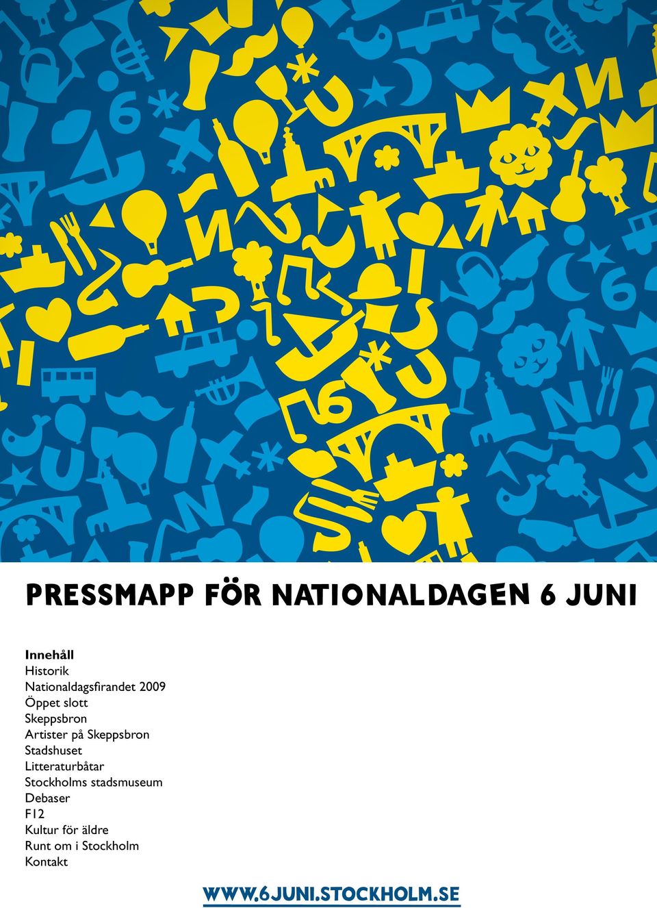 Stockholms stadsmuseum Debaser F12 Arrangör Samarbetspartner Mediapartners