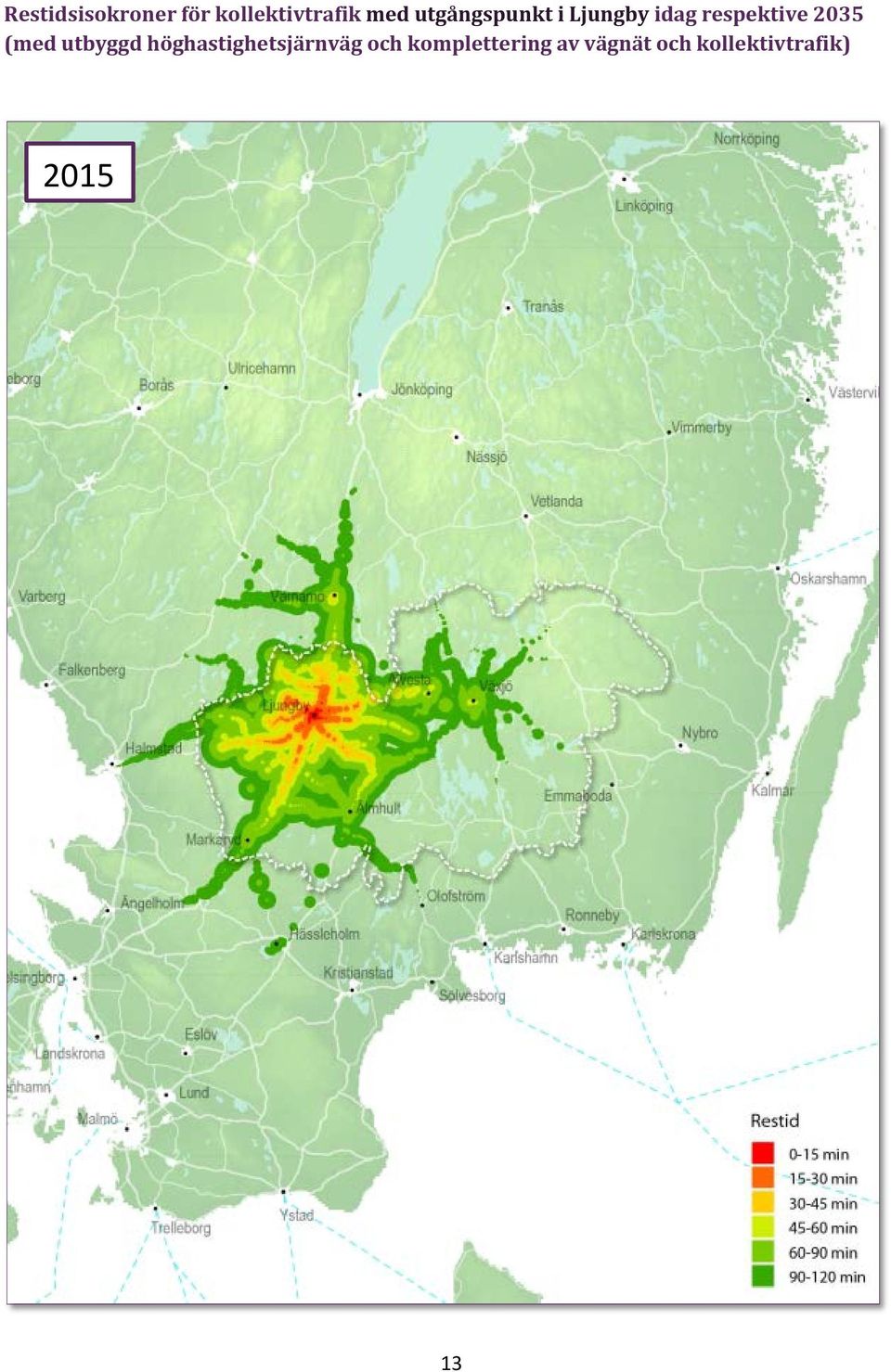 (med utbyggd höghastighetsjärnväg och