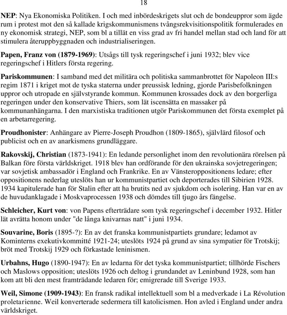 viss grad av fri handel mellan stad och land för att stimulera återuppbyggnaden och industrialiseringen.