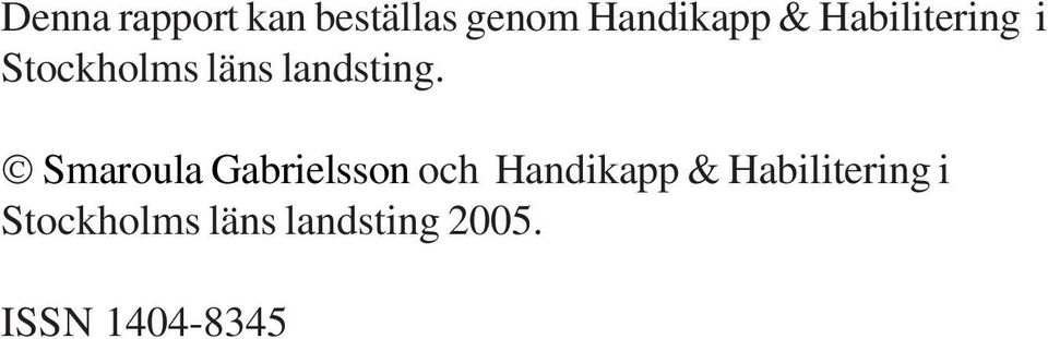 Smaroula Gabrielsson och Handikapp &