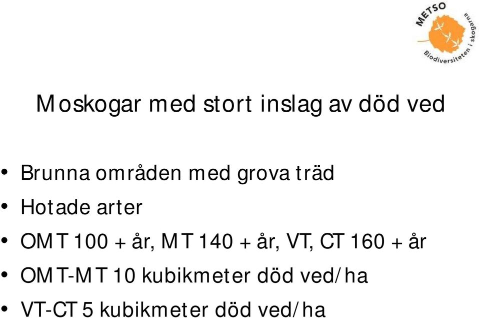 år, MT 140 + år, VT, CT 160 + år OMT-MT 10