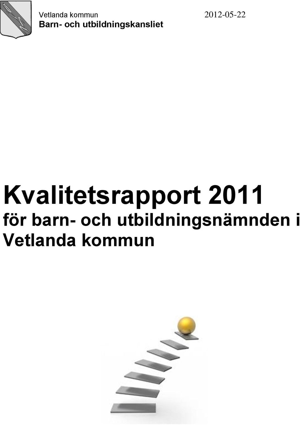 Kvalitetsrapport 2011 för barn-
