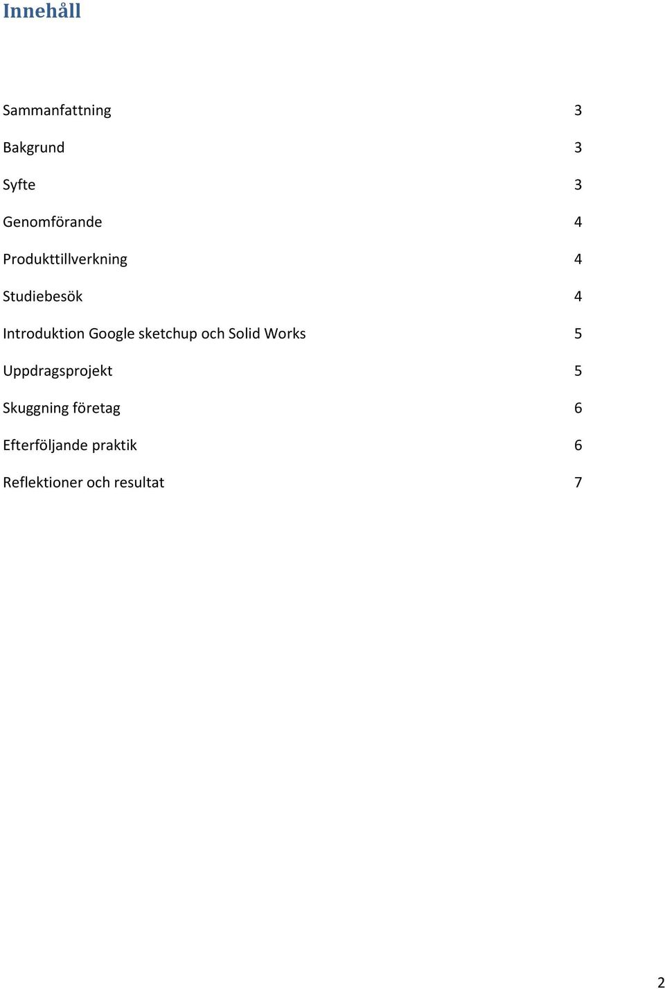 sketchup och Solid Works 5 Uppdragsprojekt 5 Skuggning