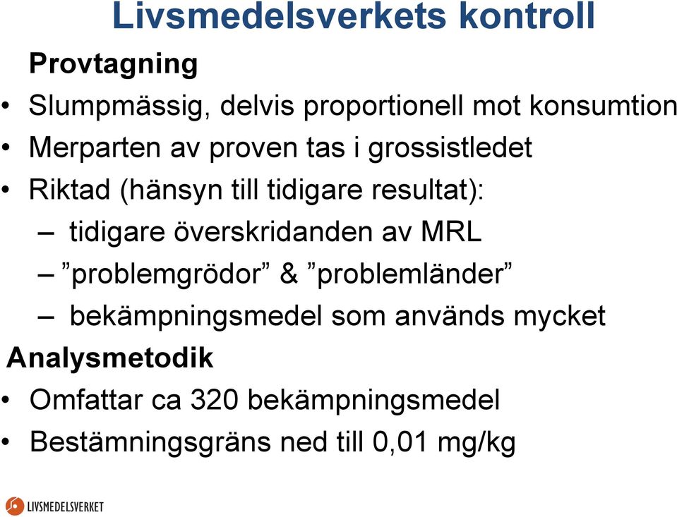 resultat): tidigare överskridanden av MRL problemgrödor & problemländer