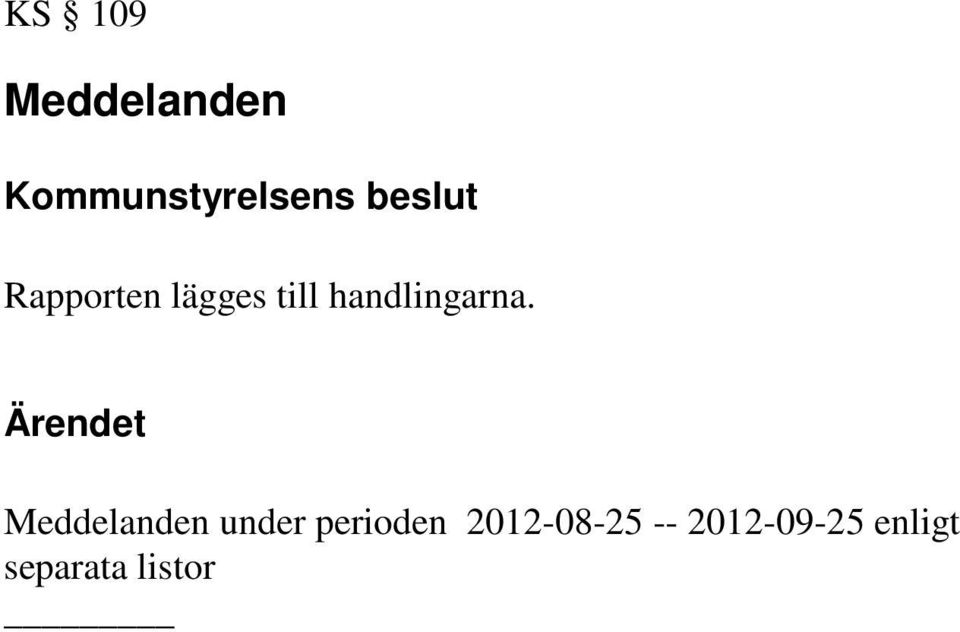 Meddelanden under perioden