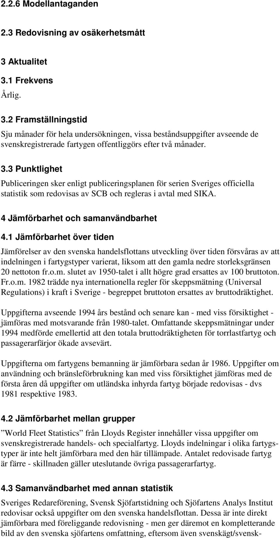 4 Jämförbarhet och samanvändbarhet 4.