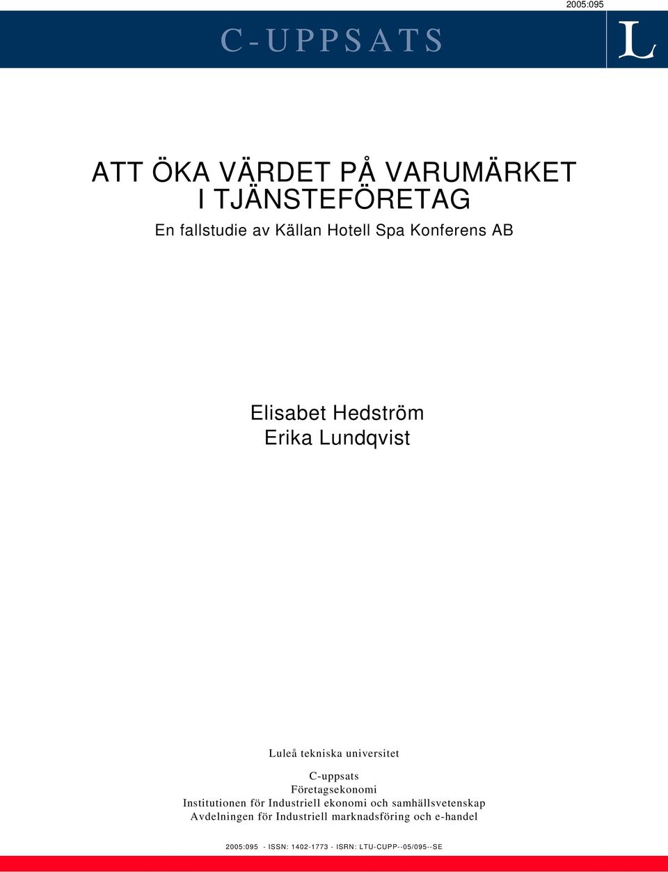 C-uppsats Företagsekonomi Institutionen för Industriell ekonomi och samhällsvetenskap