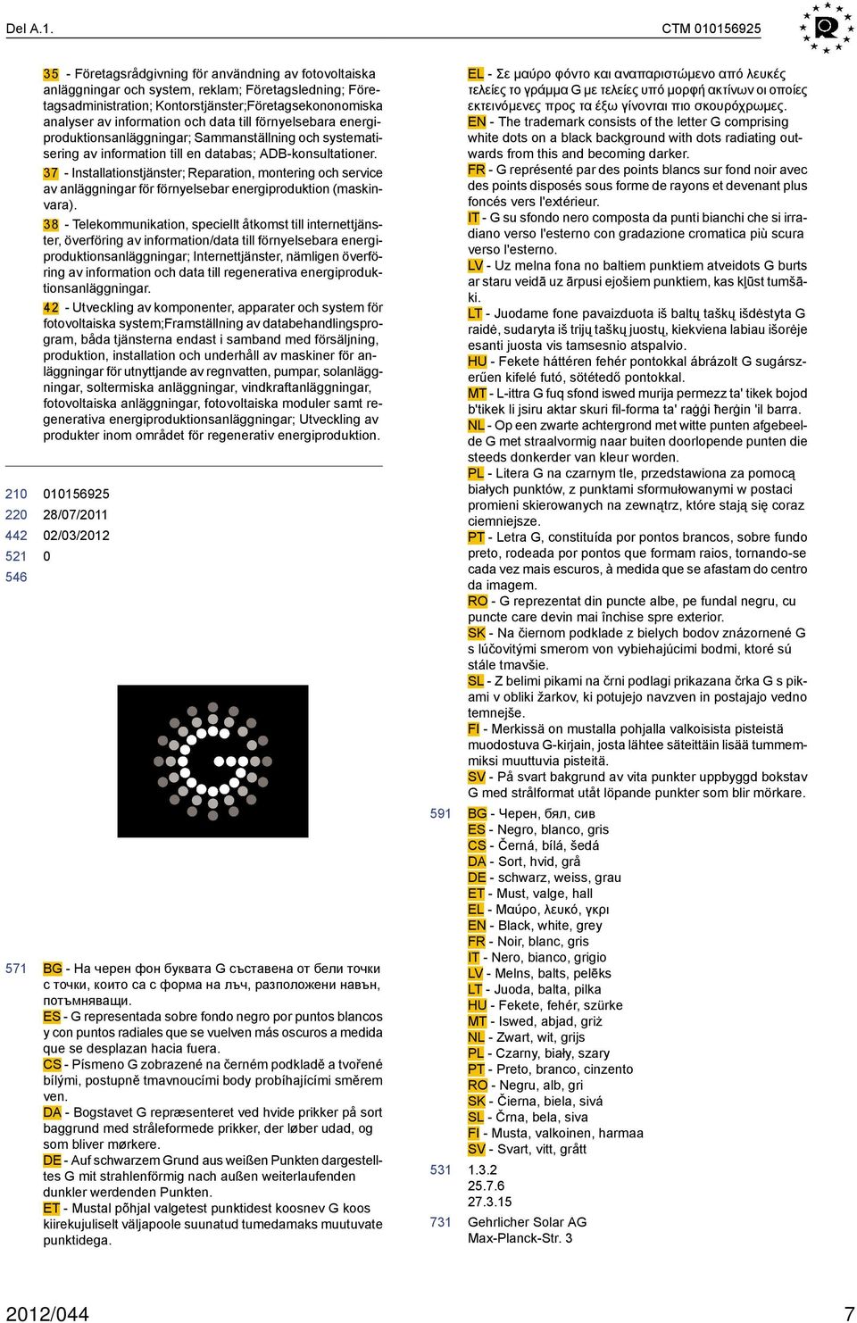 information och data till förnyelsebara energiproduktionsanläggningar; Sammanställning och systematisering av information till en databas; ADB-konsultationer.