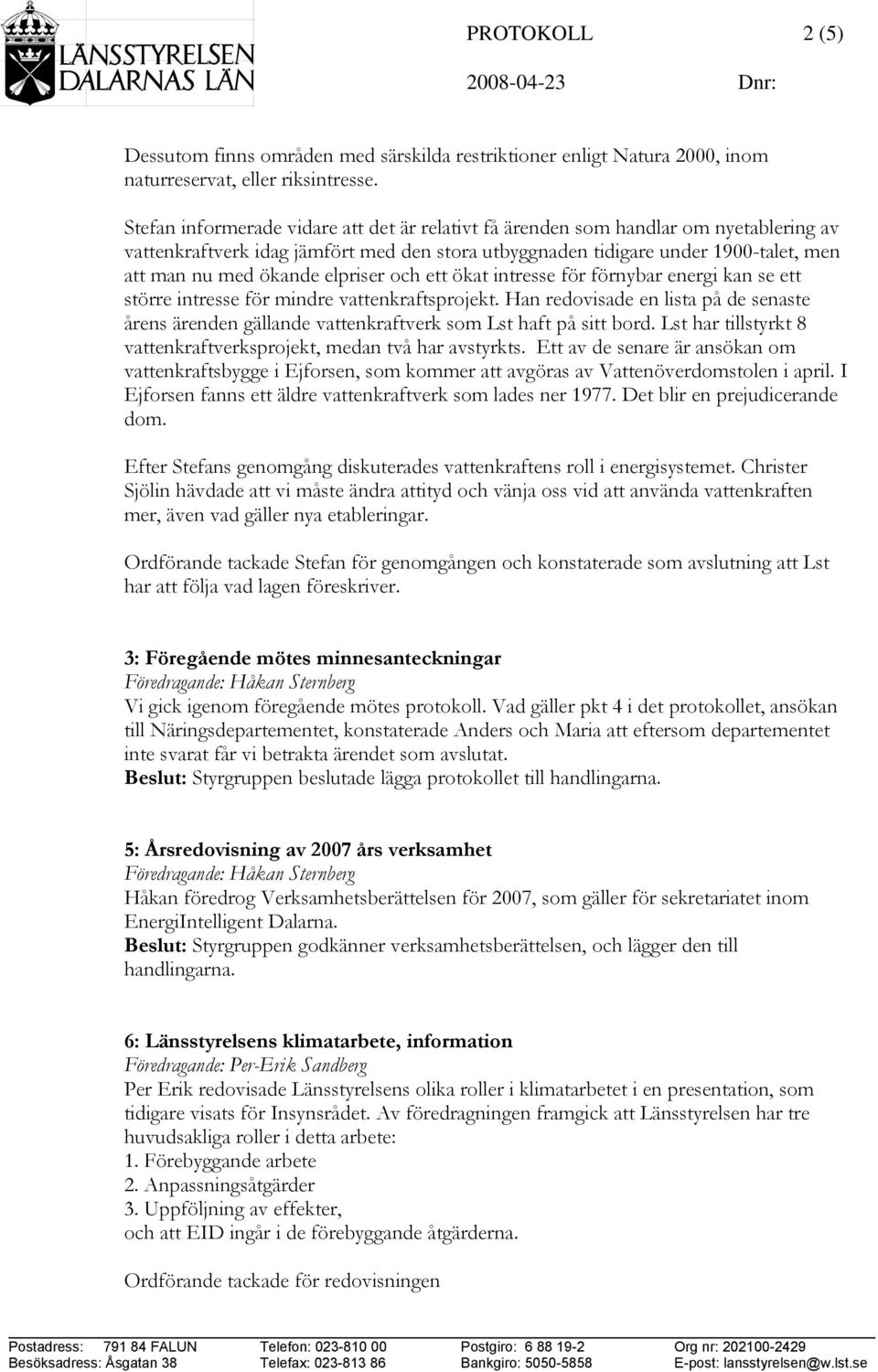 elpriser och ett ökat intresse för förnybar energi kan se ett större intresse för mindre vattenkraftsprojekt.