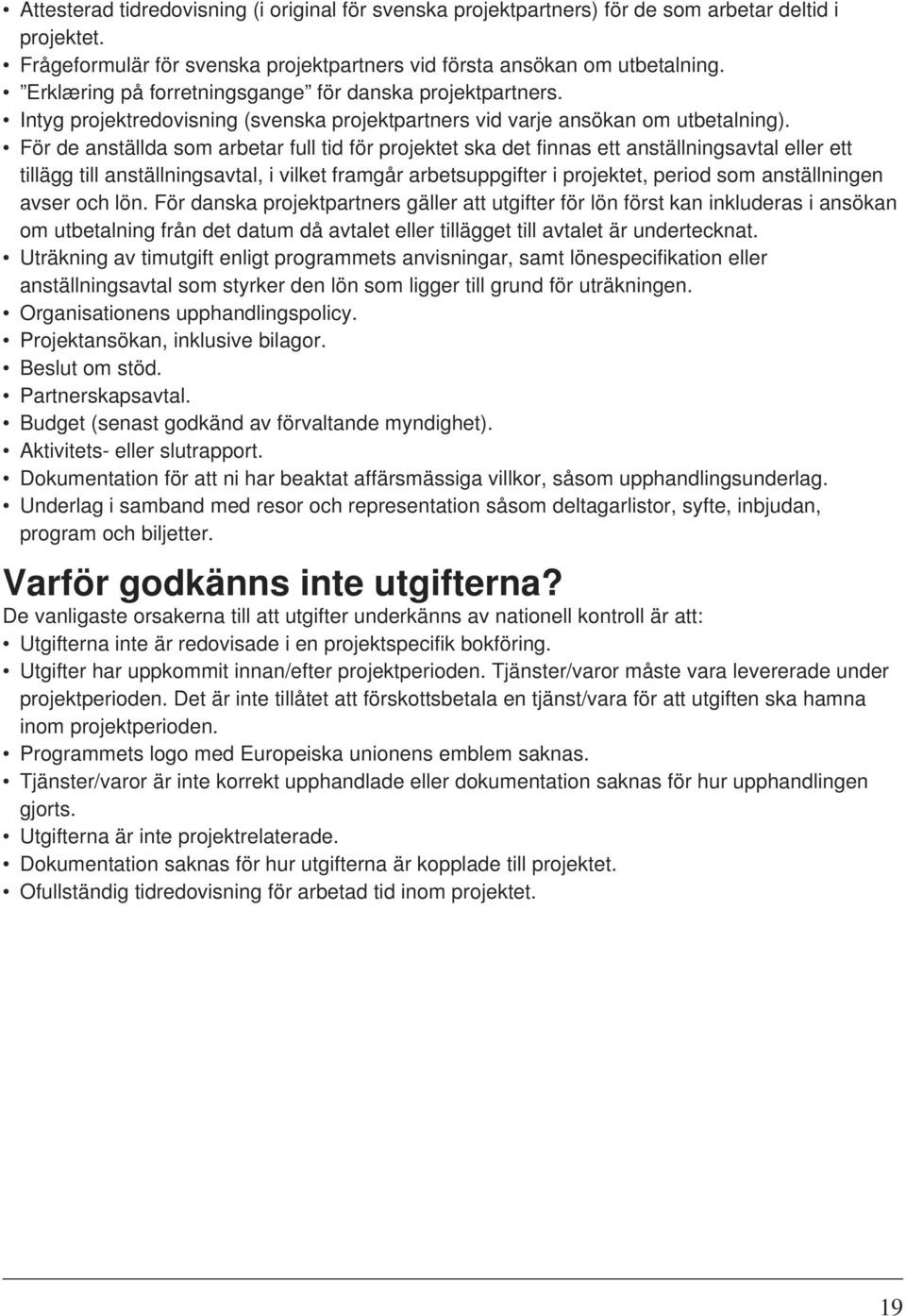 Intyg projektredovisning (svenska projektpartners vid varje ansökan om utbetalning).