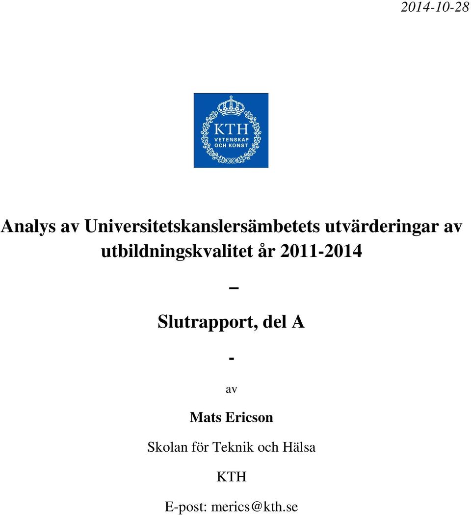 utbildningskvalitet år 2011-2014 Slutrapport,