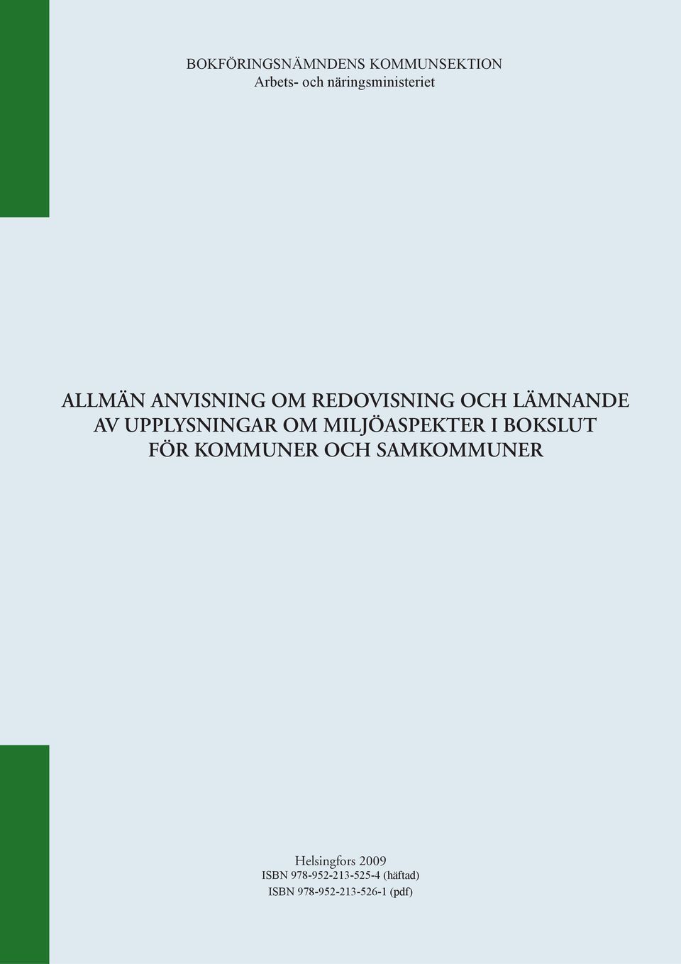 MILJÖASPEKTER I BOKSLUT FÖR KOMMUNER OCH SAMKOMMUNER Helsingfors