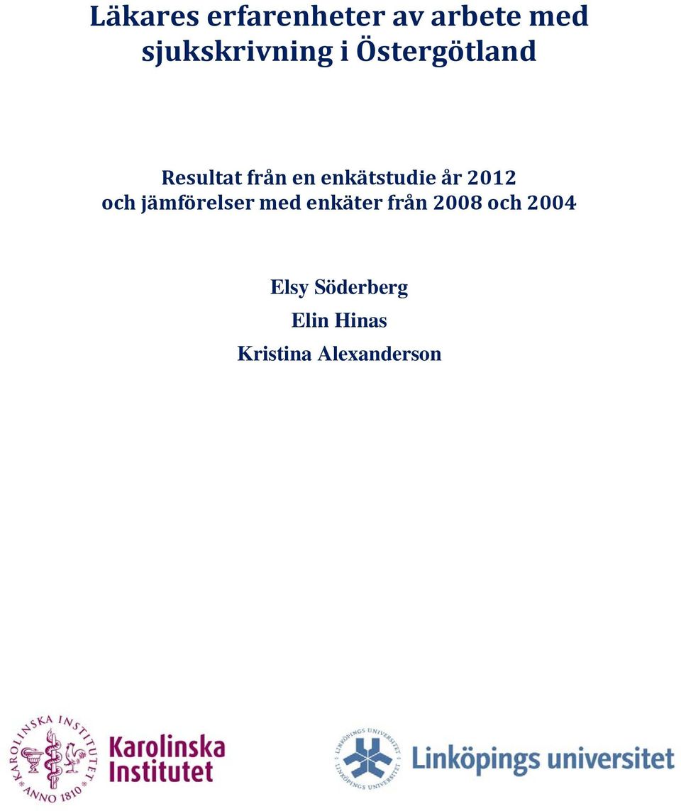 enkätstudie år 12 och jämförelser med enkäter