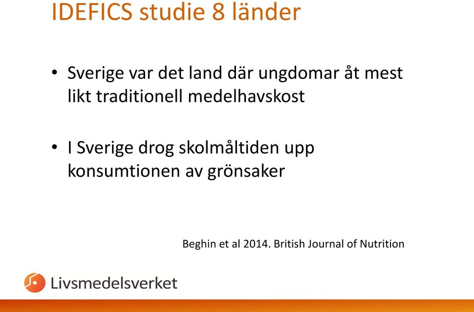 Sverige drog skolmåltiden upp konsumtionen av