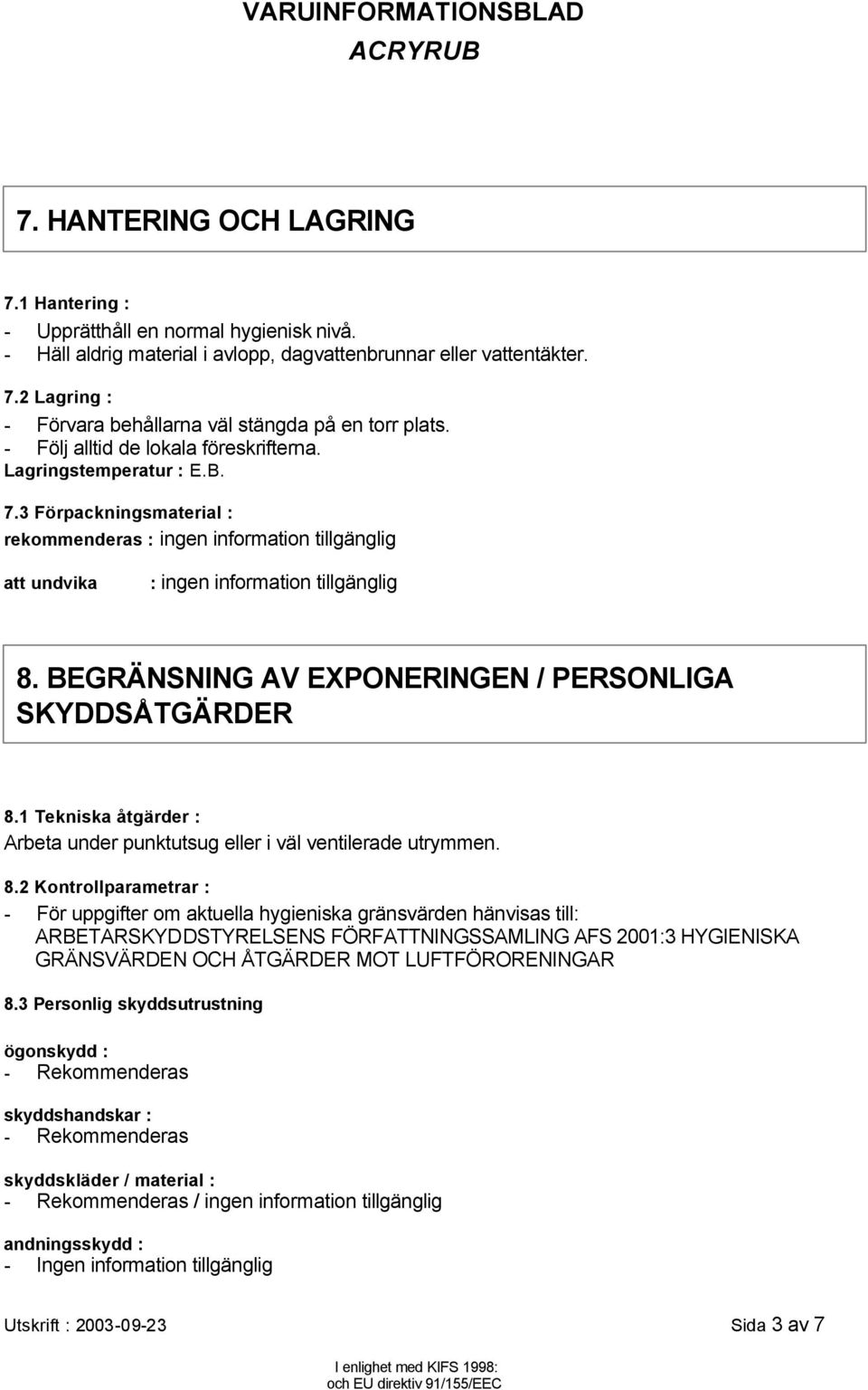 BEGRÄNSNING AV EXPONERINGEN / PERSONLIGA SKYDDSÅTGÄRDER 8.