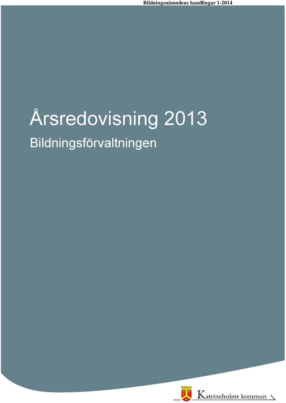 Årsredovisning 2013