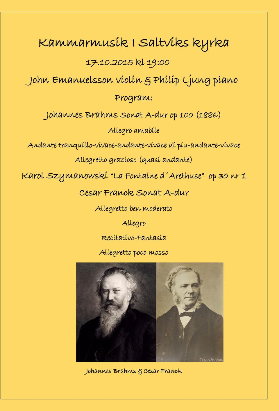Allegro amabile Andante tranquillo-vivace-andante-vivace di piu-andante-vivace Allegretto grazioso (quasi