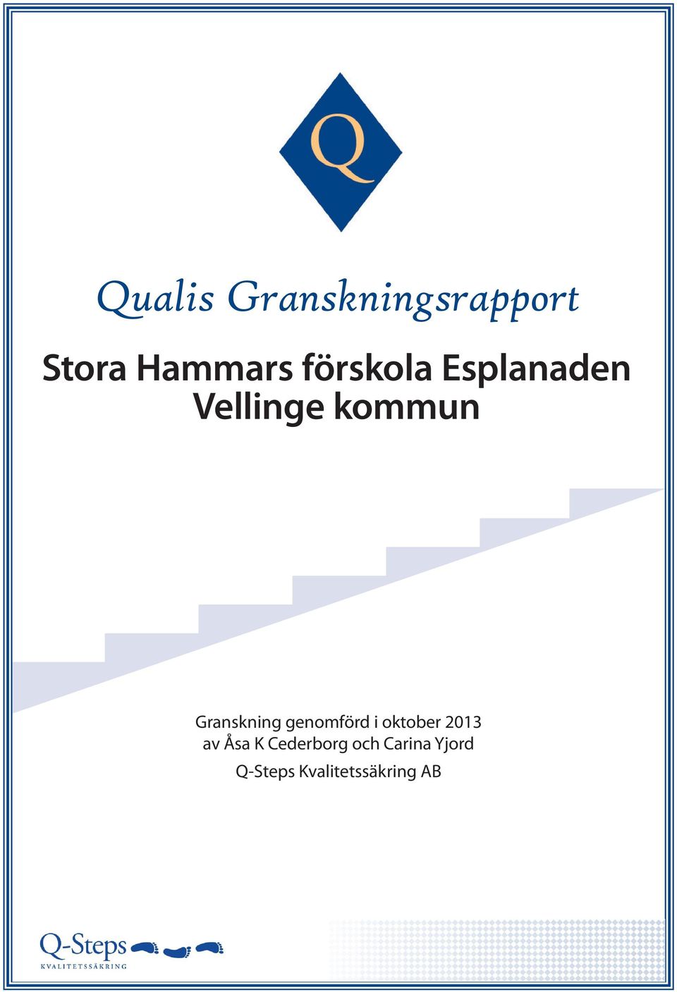 Granskning genomförd i oktober 2013 av Åsa