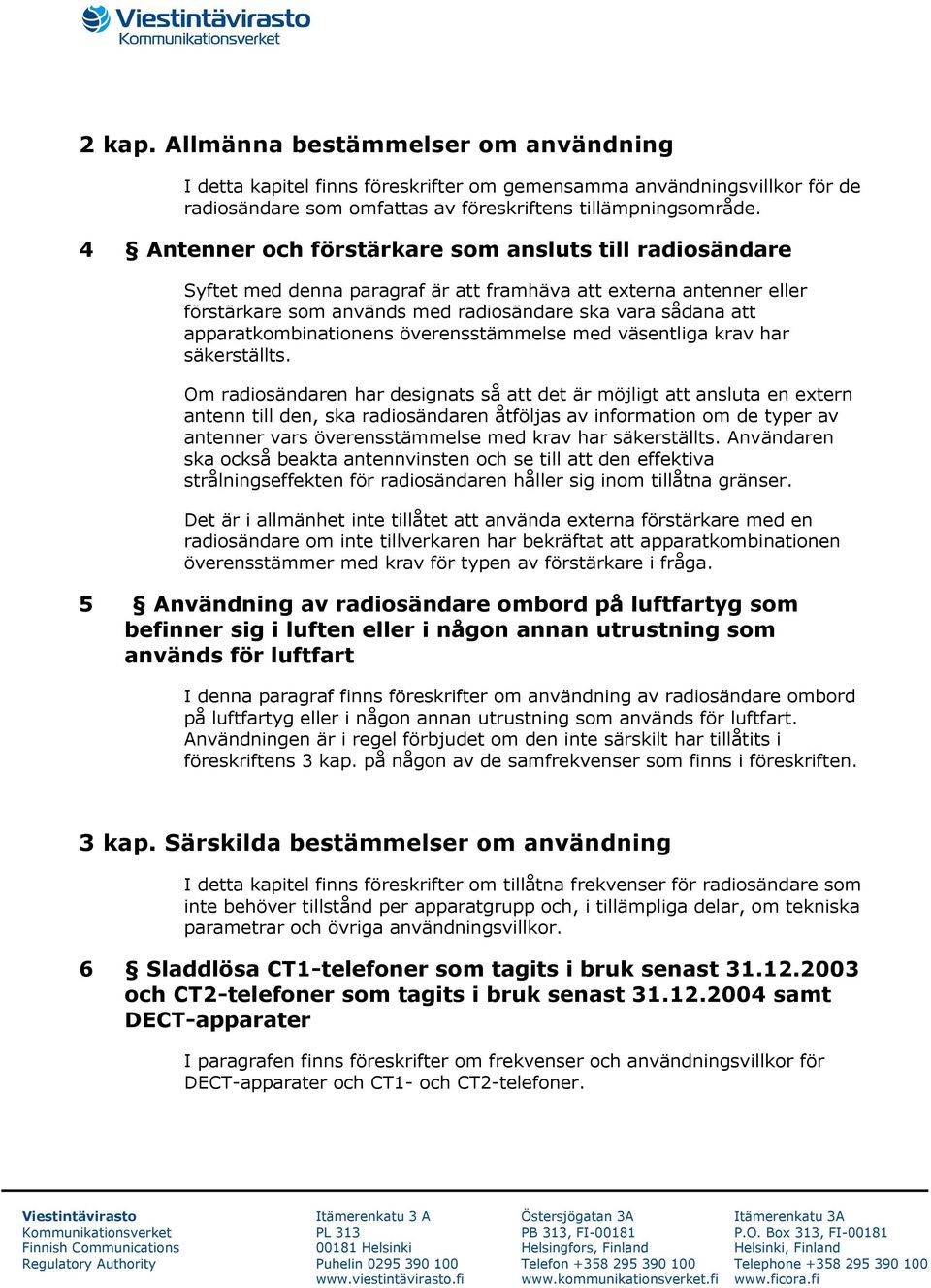 apparatkombinationens överensstämmelse med väsentliga krav har säkerställts.