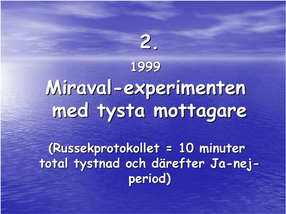 (Russekprotokollet = 10 minuter