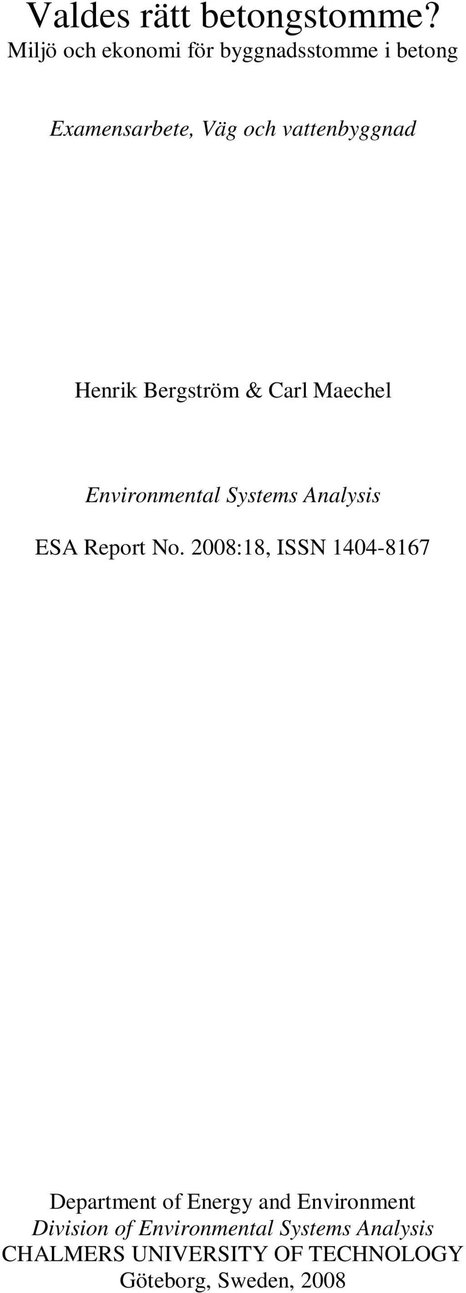 Henrik Bergström & Carl Maechel Environmental Systems Analysis ESA Report No.