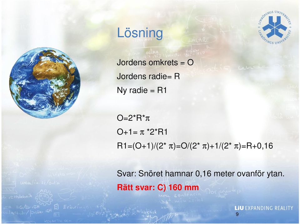 R1=(O+1)/(2* π)=o/(2* π)+1/(2* π)=r+0,16 Svar: