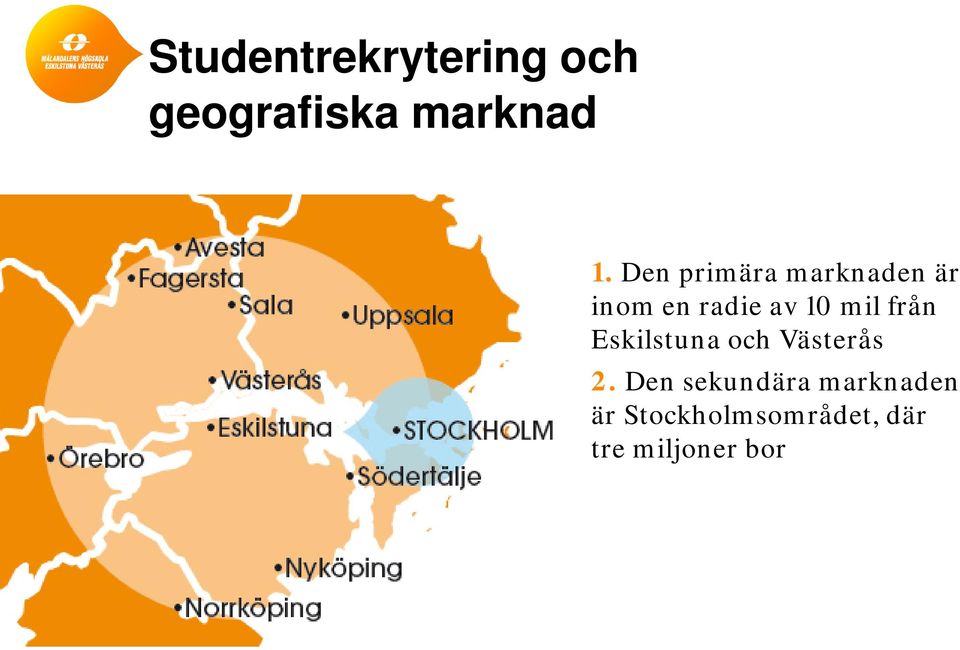 från Eskilstuna och Västerås 2.