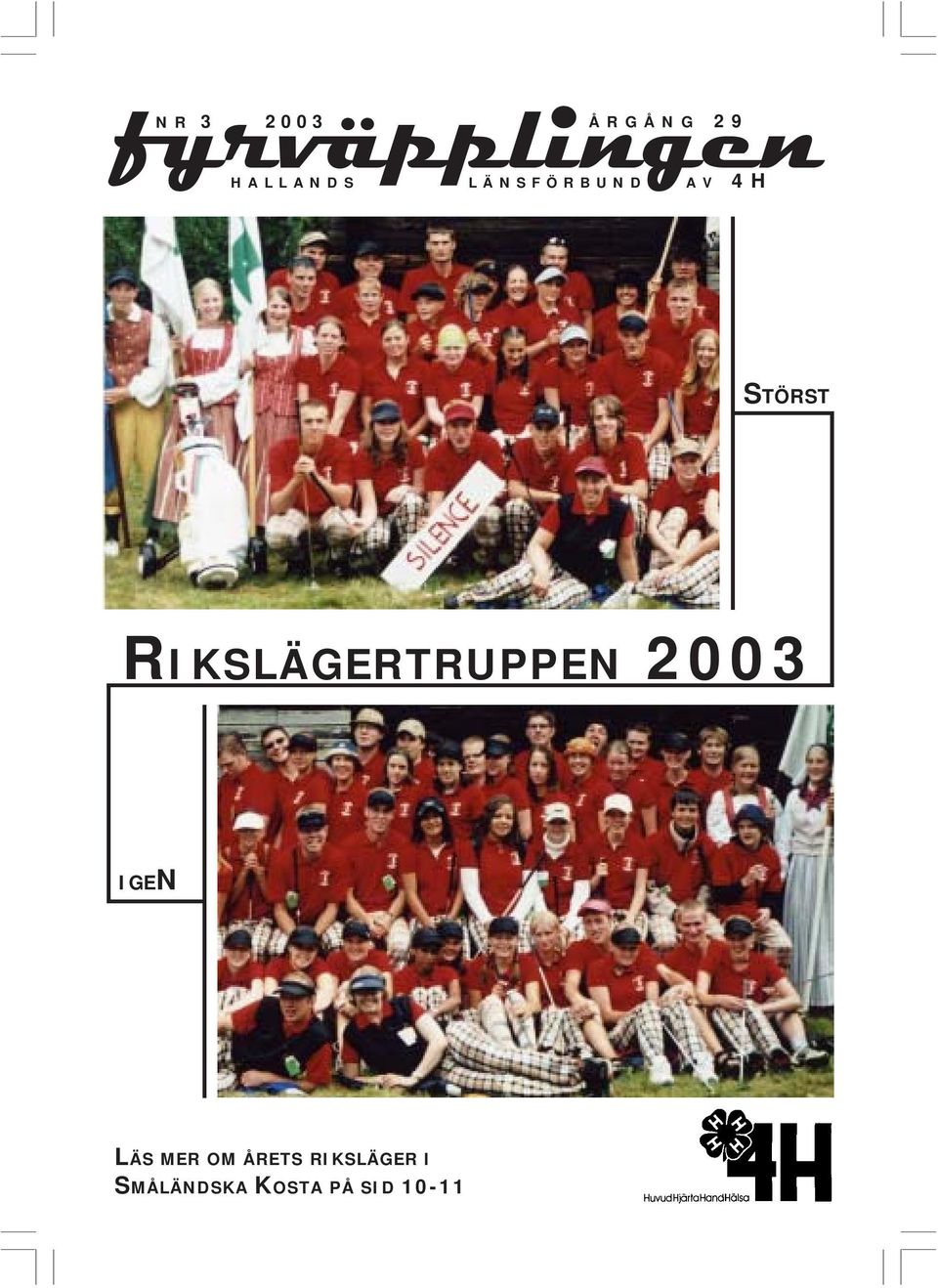 RIKSLÄGERTRUPPEN 2003 IGEN LÄS MER OM