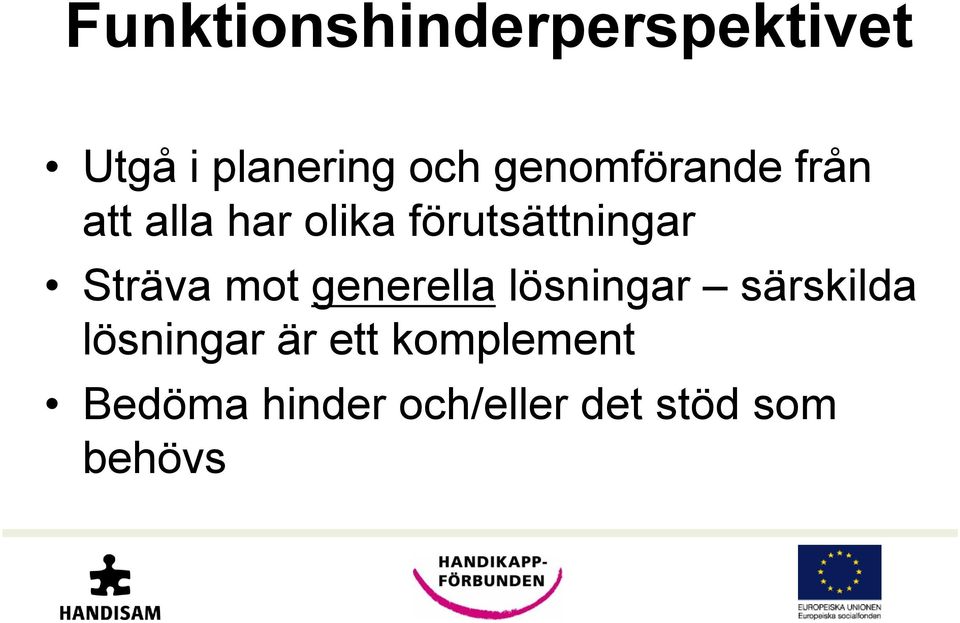 Sträva mot generella lösningar särskilda lösningar är