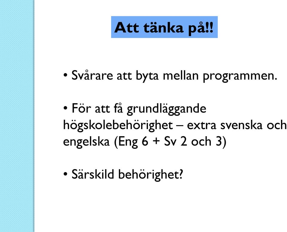 För att få grundläggande