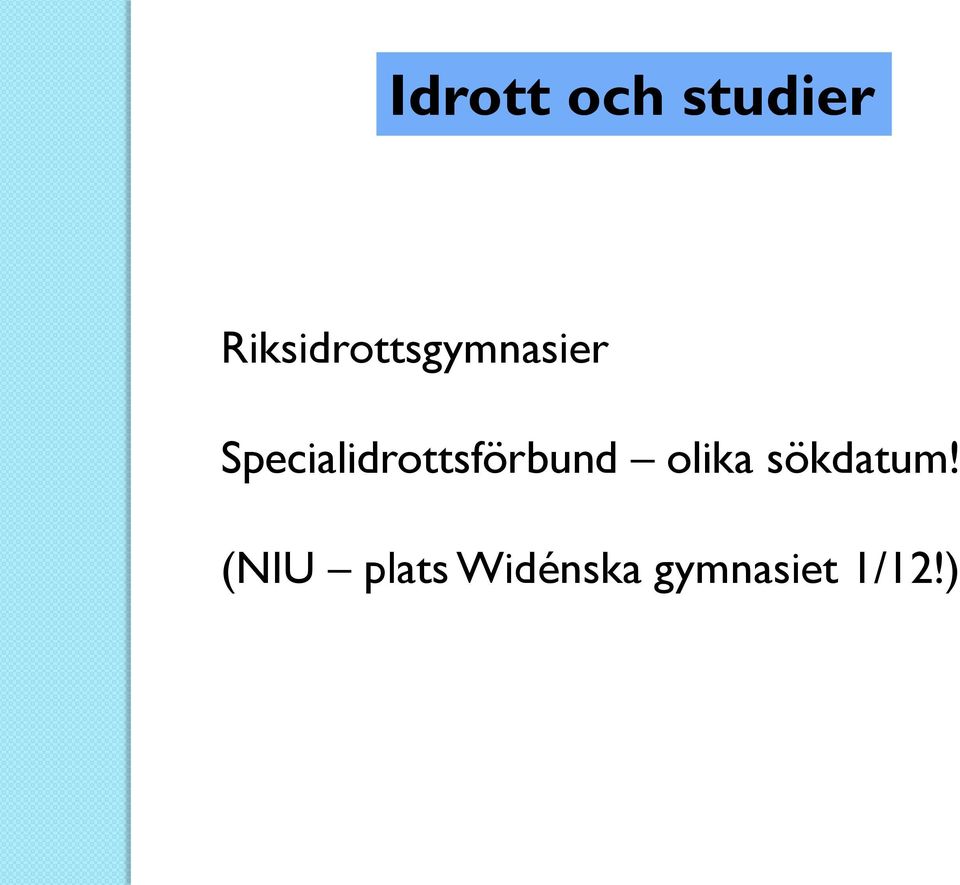 Specialidrottsförbund olika