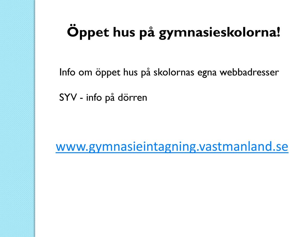 egna webbadresser SYV - info på