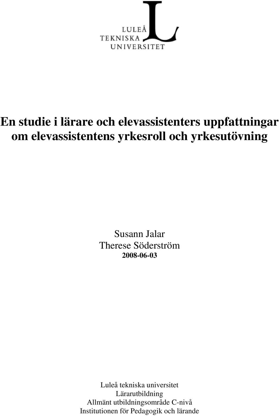 Therese Söderström 2008-06-03 Luleå tekniska universitet