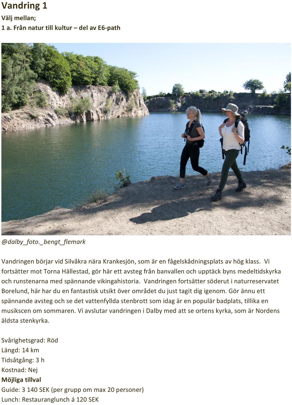 Vandringen fortsätter söderut i naturreservatet Borelund, här har du en fantastisk utsikt över området du just tagit dig igenom.