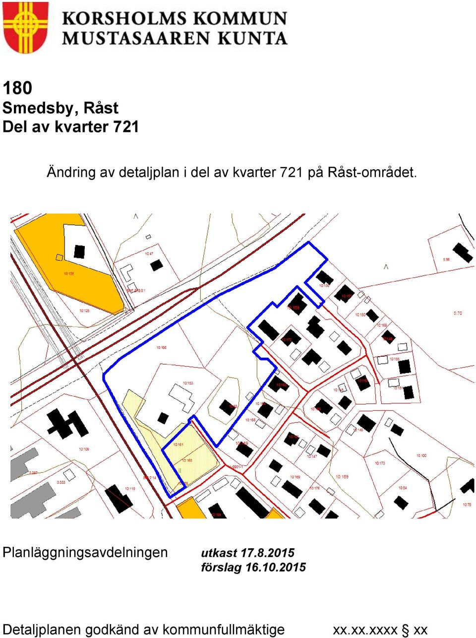 Planläggningsavdelningen utkast 17.8.2015 förslag 16.