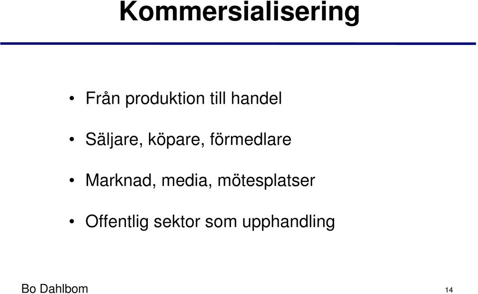 förmedlare Marknad, media,