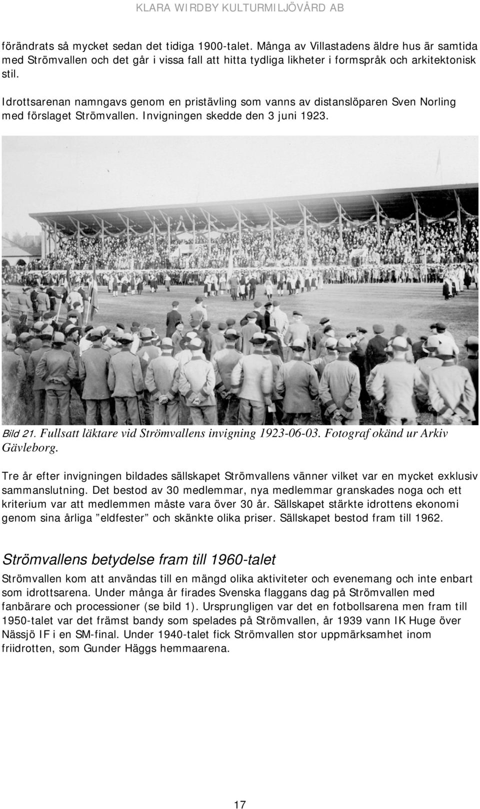 Fullsatt läktare vid Strömvallens invigning 1923-06-03. Fotograf okänd ur Arkiv Gävleborg.