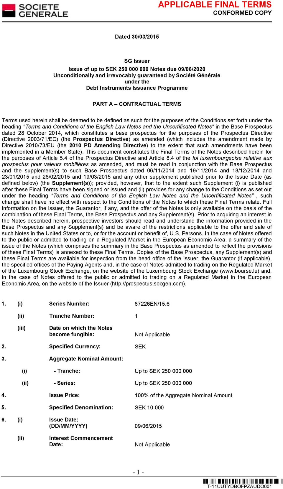 Uncertificated Notes" in the Base Prospectus dated 28 October 2014, which constitutes a base prospectus for the purposes of the Prospectus Directive (Directive 2003/71/EC) (the Prospectus Directive)