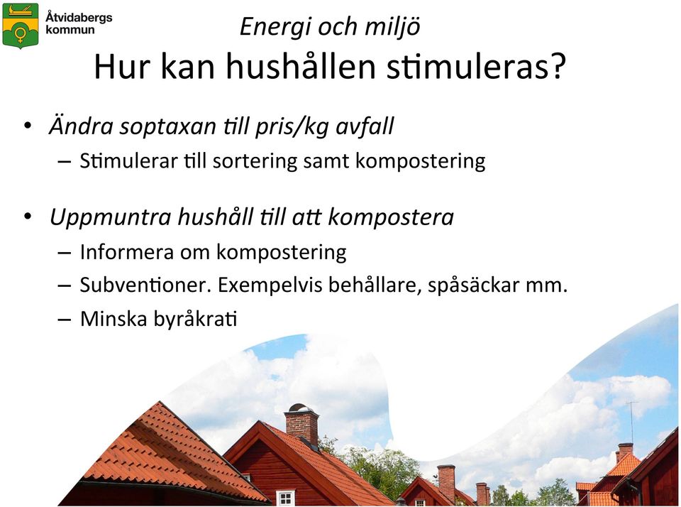 Informera om kompostering SubvenRoner.