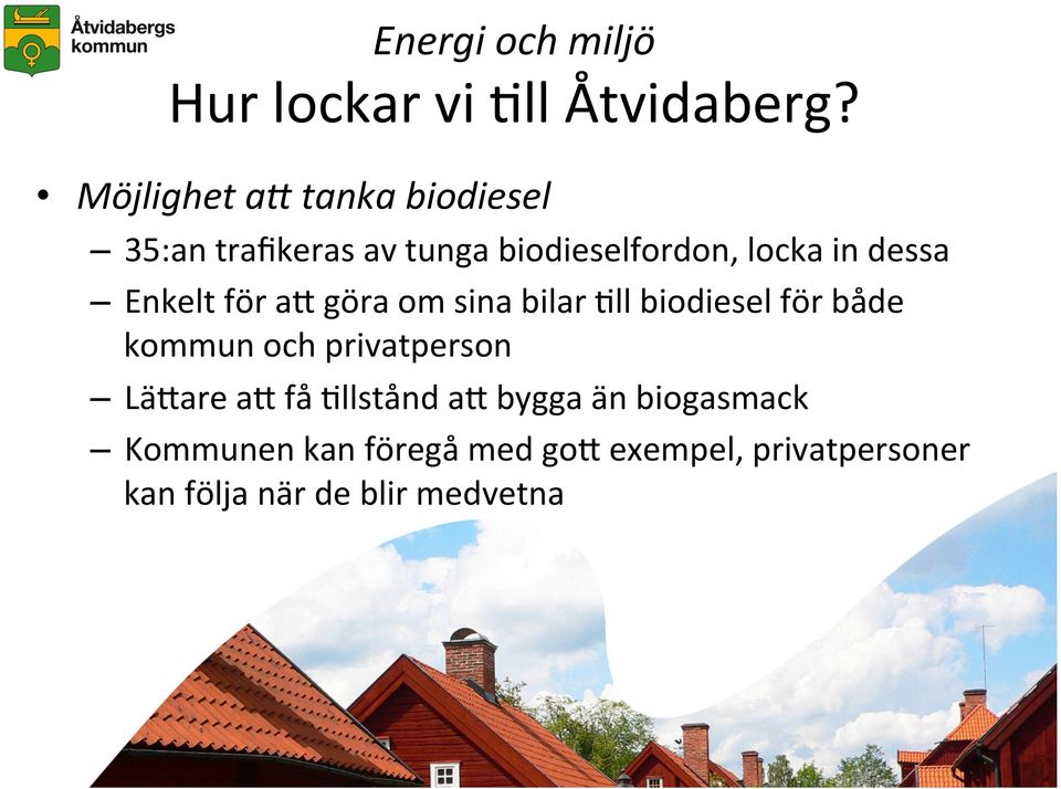 dessa Enkelt för a_ göra om sina bilar Rll biodiesel för både kommun och privatperson