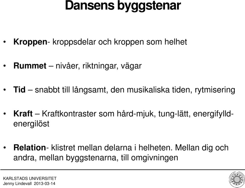 Kraft Kraftkontraster som hård-mjuk, tung-lätt, energifylldenergilöst Relation-