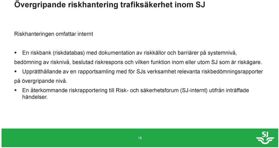 inom eller utom SJ som är riskägare.