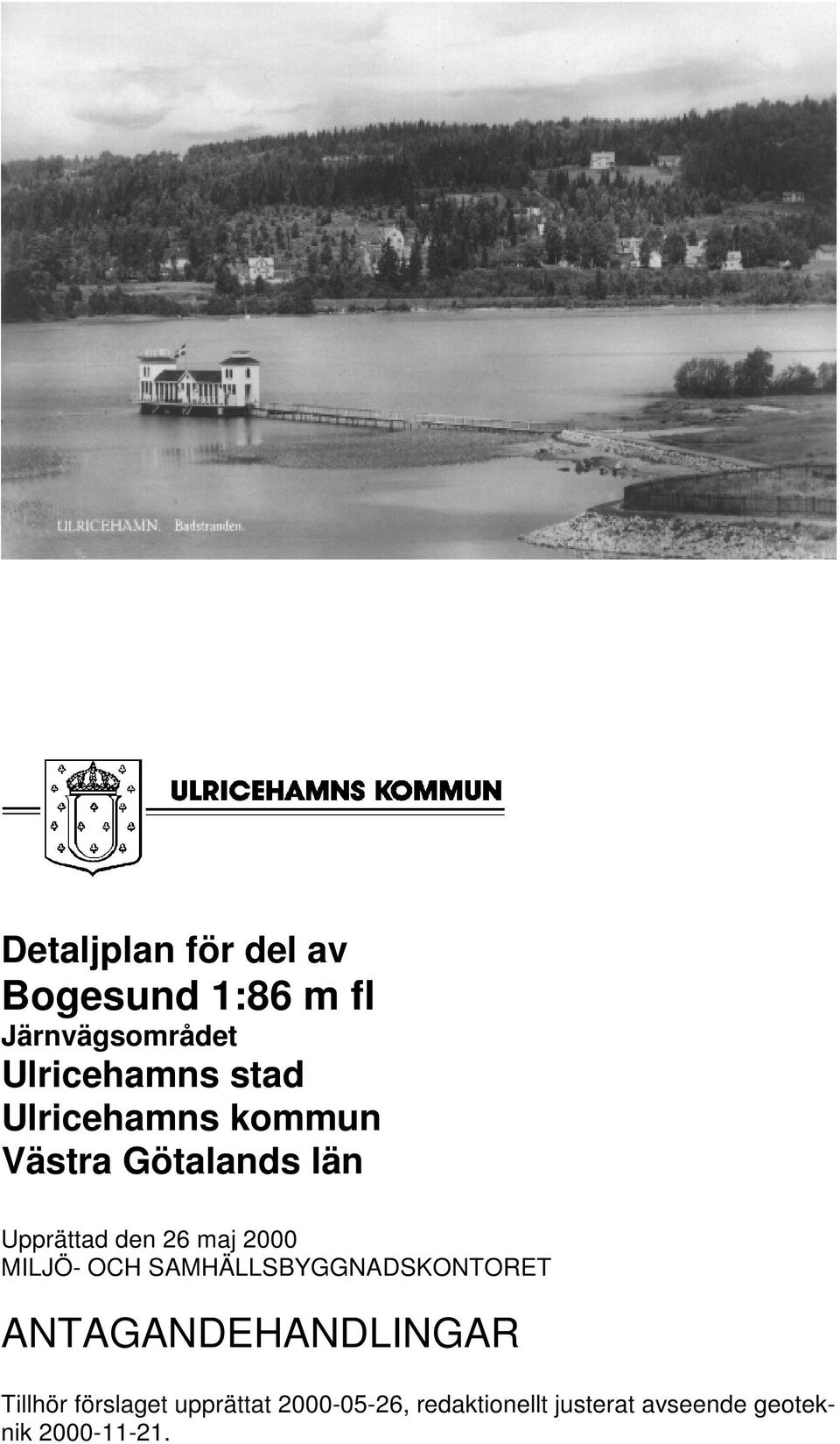 MILJÖ- OCH SAMHÄLLSBYGGNADSKONTORET ANTAGANDEHANDLINGAR Tillhör