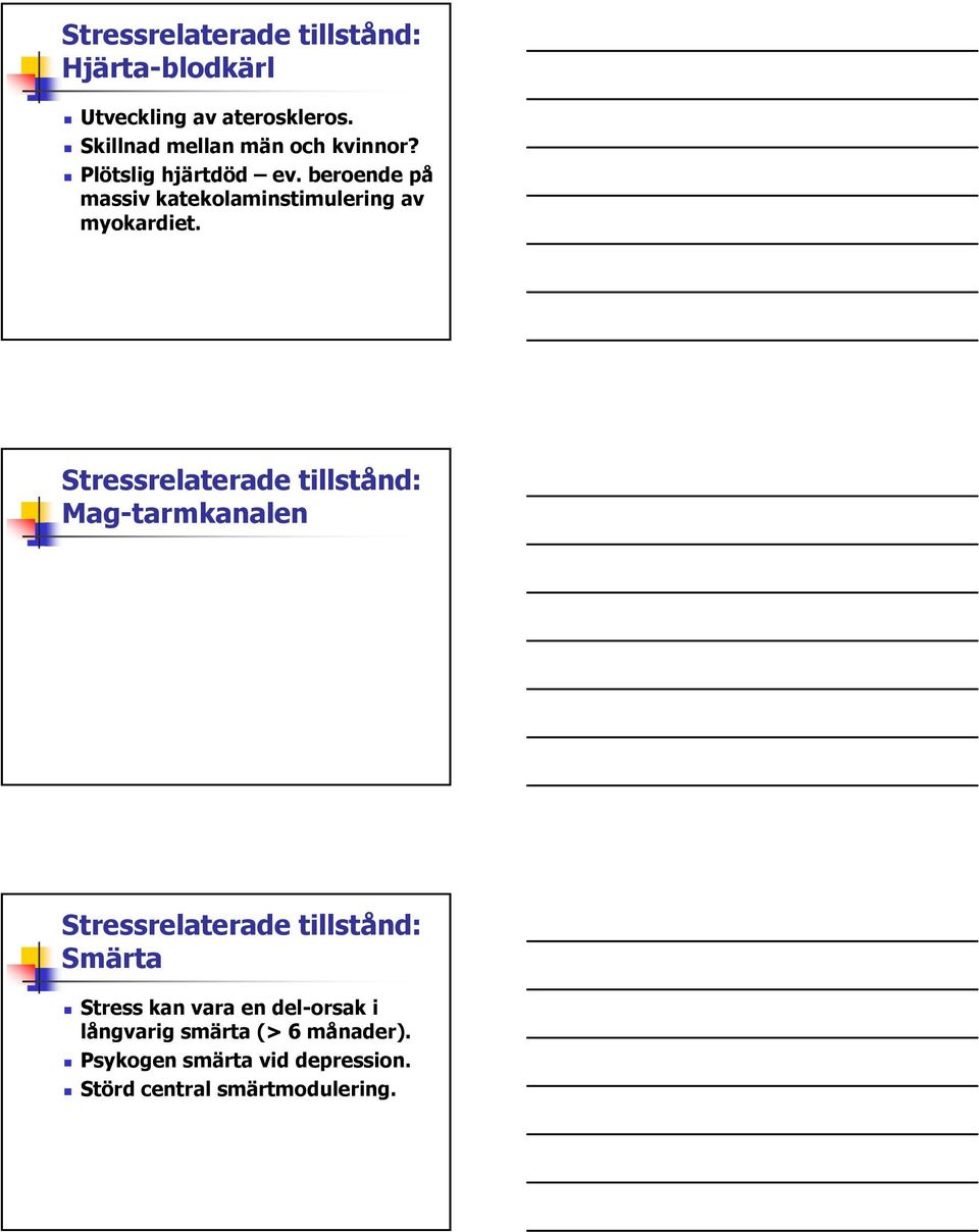 beroende på massiv katekolaminstimulering av myokardiet.