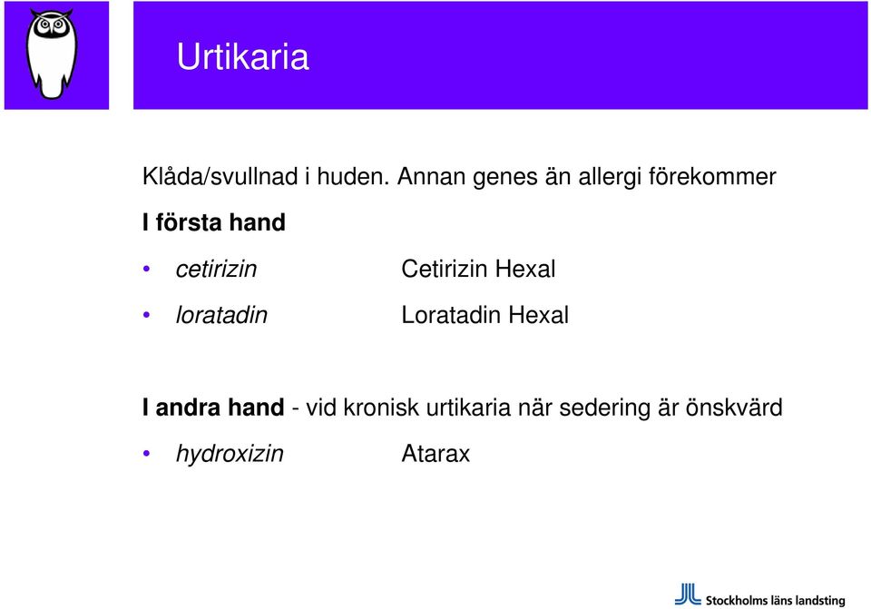 cetirizin loratadin Cetirizin Hexal Loratadin Hexal I