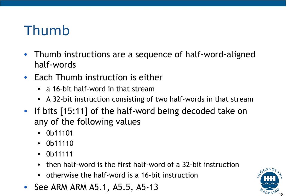 half-word being decoded take on any of the following values 0b11101 0b11110 0b11111 then half-word is the first